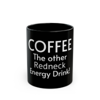 coffee  the other  redneck  energy  drink mug