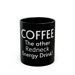 coffee  the other  redneck  energy  drink mug